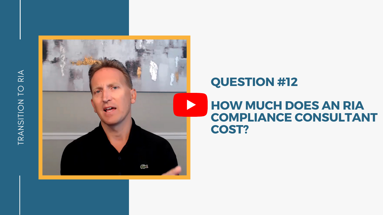 Q12 – How much does an RIA compliance consultant cost?