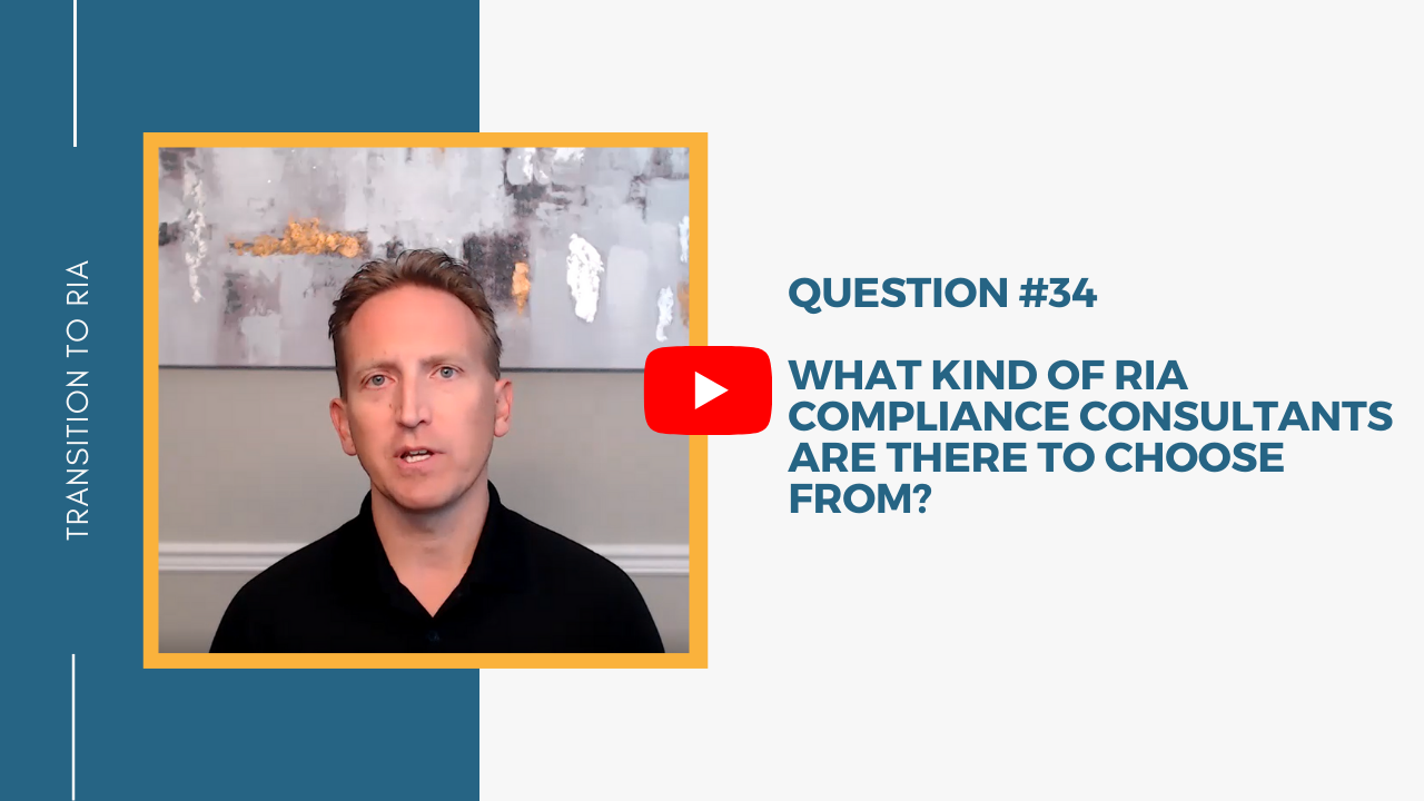 Q34 – What kind of RIA compliance consultants are there to choose from?