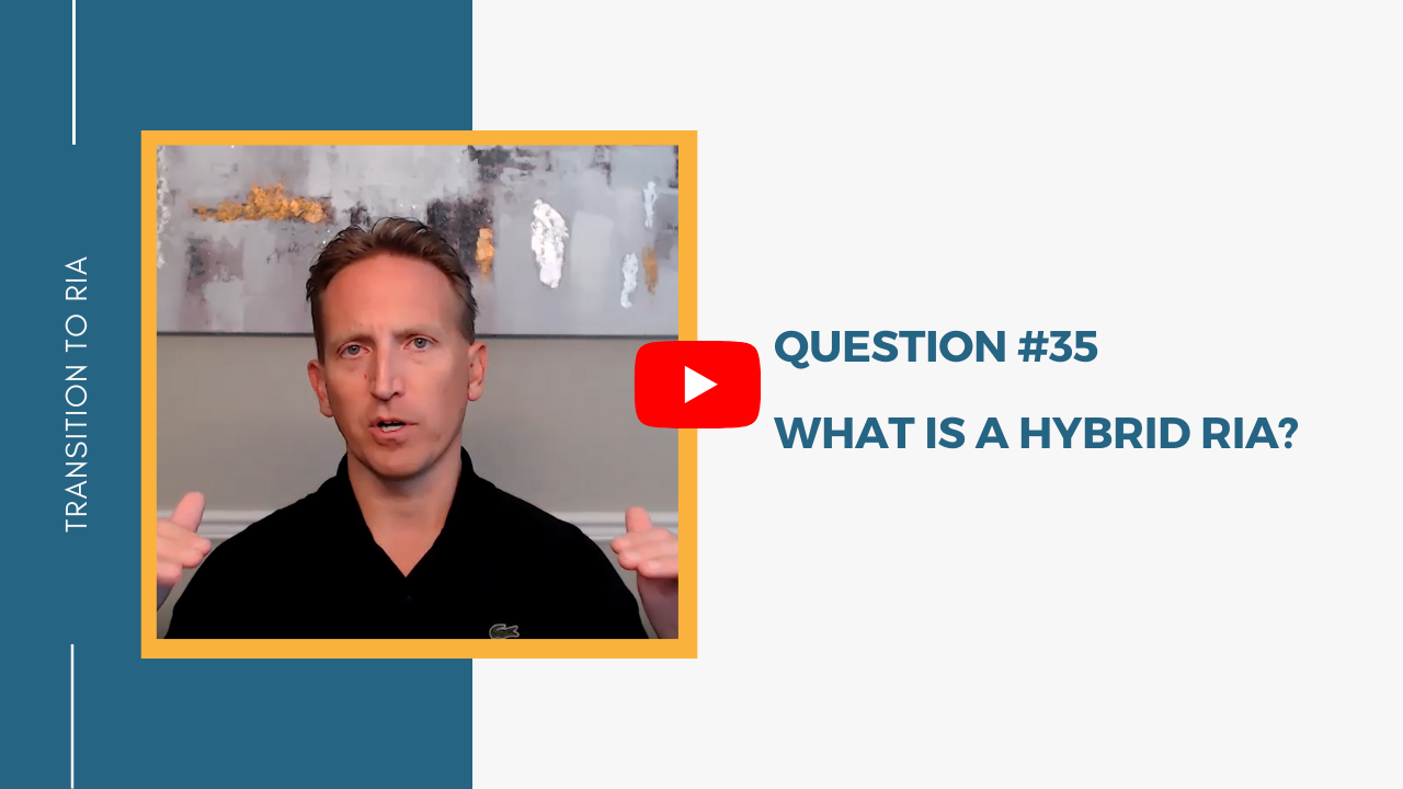 Q35 – What is a “Hybrid” RIA?