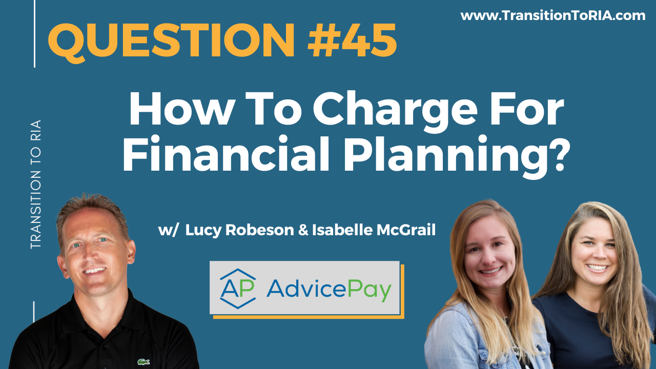 Q45 – How to charge for financial planning?