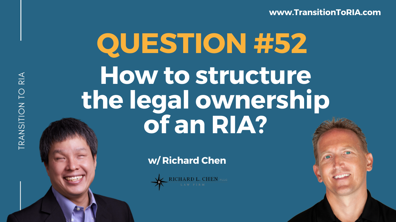 Q52 – How to structure the legal ownership of an RIA?