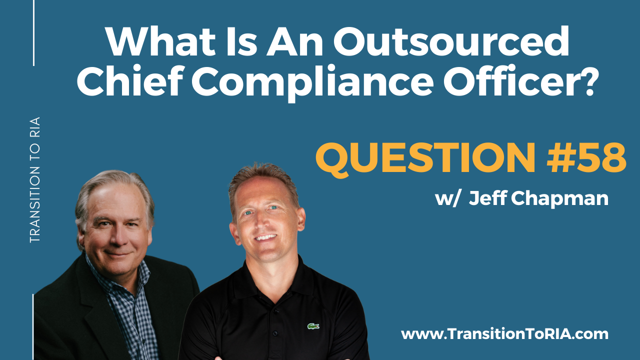 Q58 – What Is An Outsourced Chief Compliance Officer?