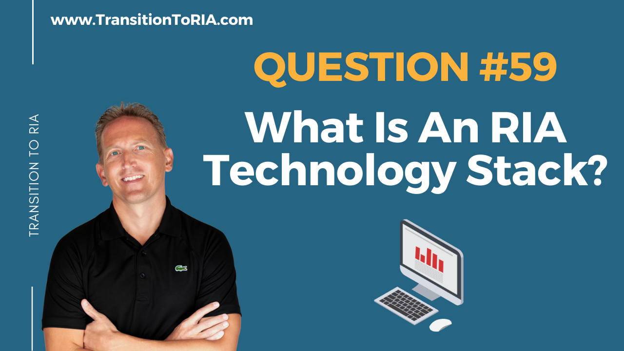 Q59 – What Is An RIA Technology Stack?