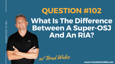 Q102 – What Is The Difference Between A Super-OSJ And An RIA?