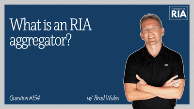 Q154 – What Is An RIA Aggregator?