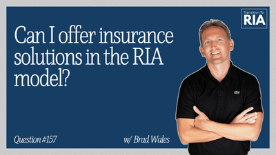 Q157 – Can I Offer Insurance Solutions In The RIA Model?